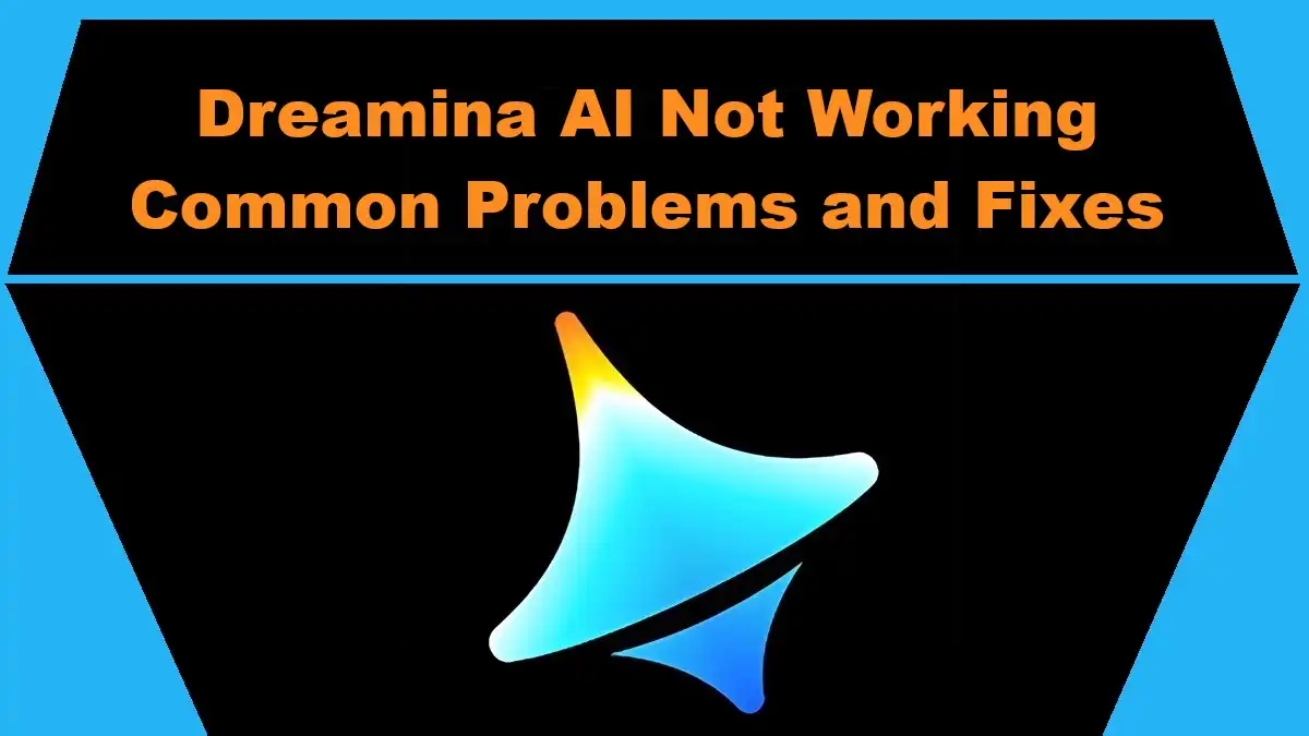 Dreamina AI Not Working Common Problems and Fixes